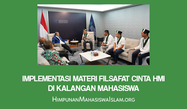 Implementasi Materi Filsafat Cinta HMI di Kalangan Mahasiswa