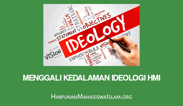 Menggali Kedalaman Ideologi HMI