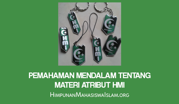Pemahaman Mendalam tentang Materi Atribut HMI