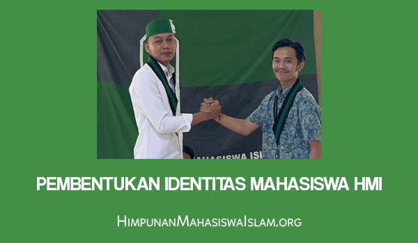 Pembentukan Identitas Mahasiswa HMI