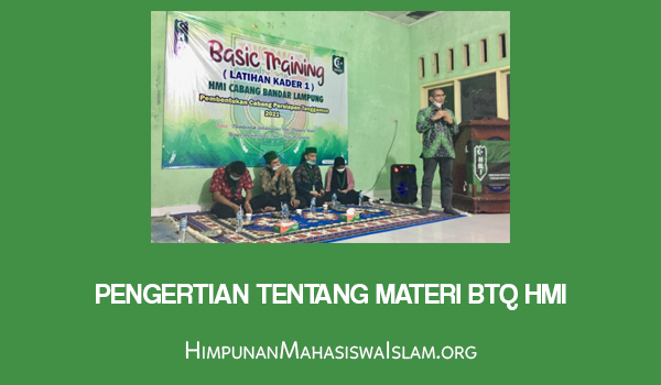 Pengertian tentang Materi BTQ HMI