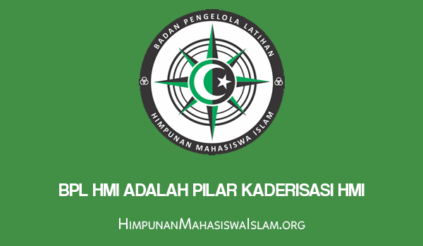 BPL HMI adalah Pilar Kaderisasi HMI