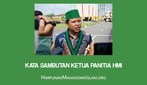 Kata Sambutan Ketua Panitia HMI
