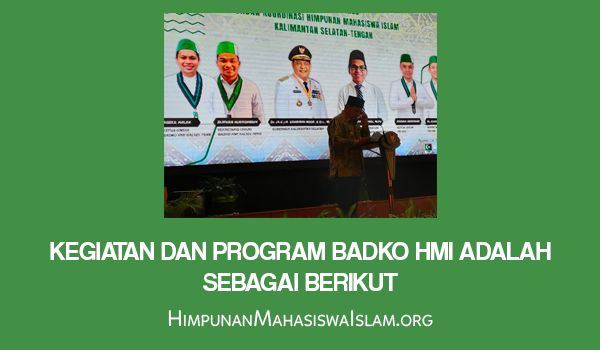 Kegiatan dan Program Badko HMI Adalah sebagai berikut
