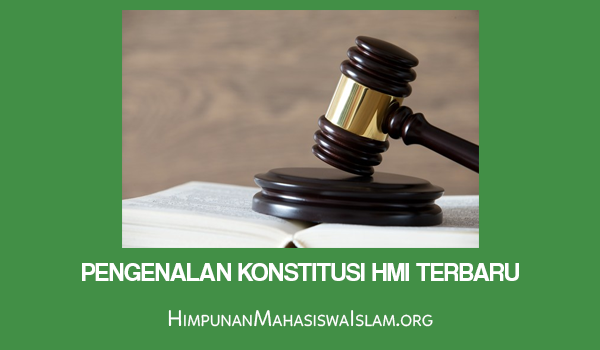 Pengenalan Konstitusi HMI Terbaru