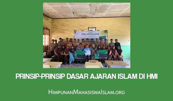 Prinsip-Prinsip Dasar Ajaran Islam di HMI