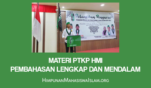 Materi PTKP HMI Pembahasan Lengkap dan Mendalam