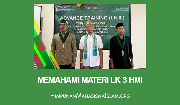 Memahami Materi LK 3 HMI
