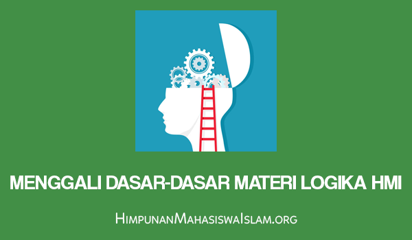 Menggali Dasar-Dasar Materi Logika HMI