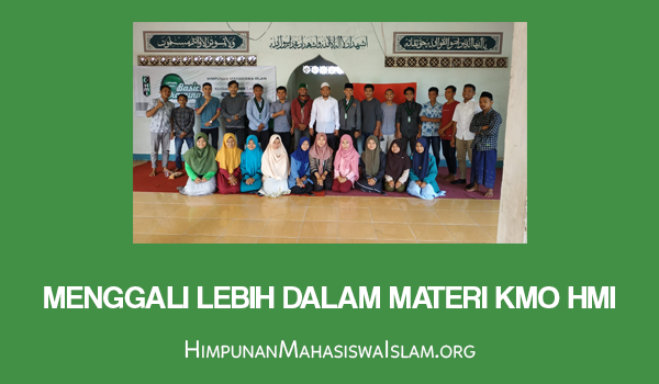 Menggali Lebih Dalam Materi KMO HMI