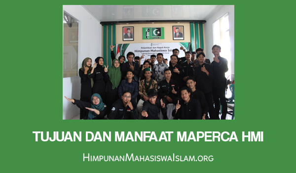 Tujuan dan Manfaat Maperca HMI
