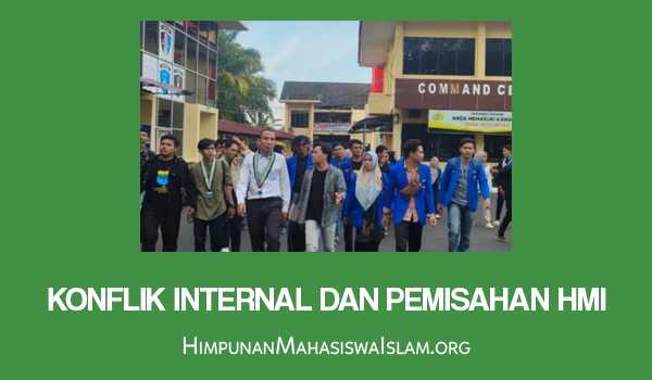 Sejarah Berdirinya HMI: Jejak Perjuangan Mahasiswa Islam 5 Konflik Internal dan Pemisahan HMI