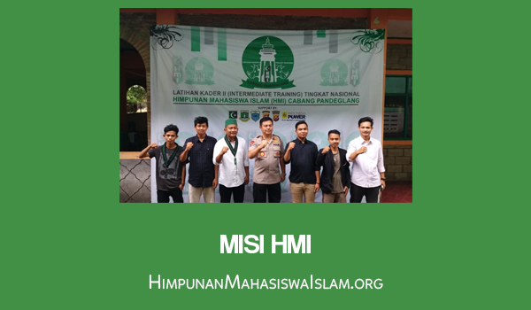Menggali Visi dan Misi HMI untuk Masa Depan Bangsa 4 Misi HMI