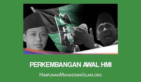 Sejarah Berdirinya HMI: Jejak Perjuangan Mahasiswa Islam 4 Perkembangan Awal HMI