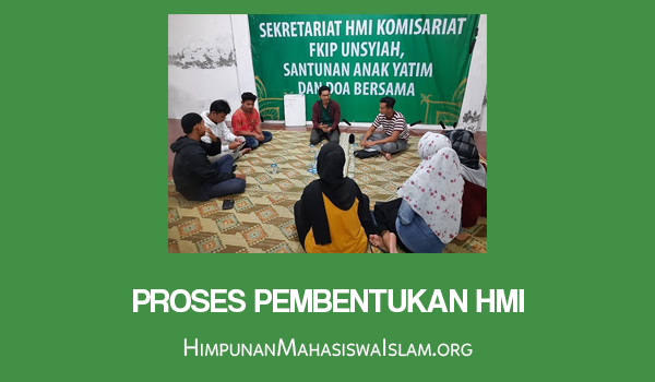 Sejarah Berdirinya HMI: Jejak Perjuangan Mahasiswa Islam 3 Proses Pembentukan HMI